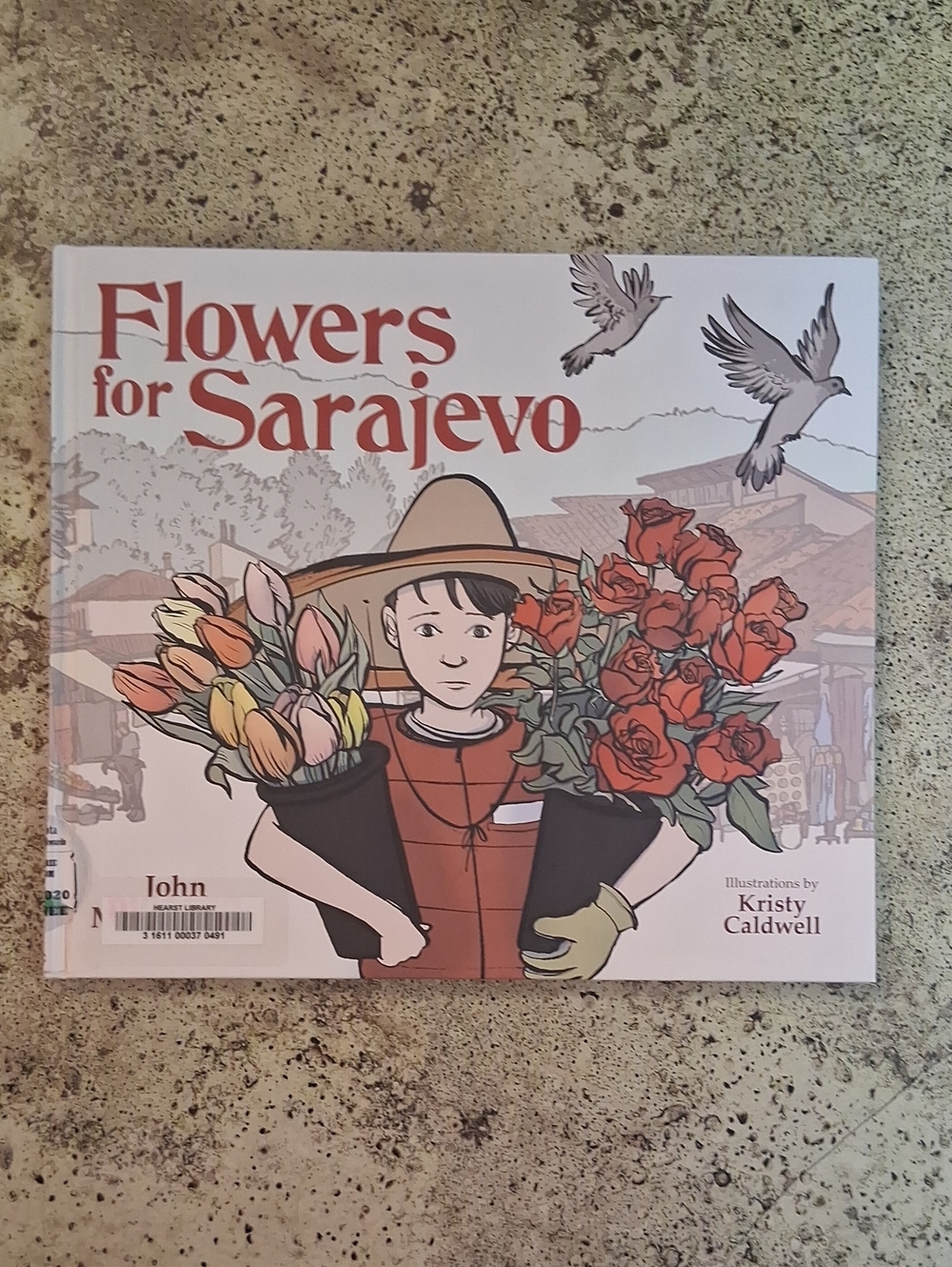 Flowers for Sarajevo By John McCutcheon Childrens Picture Book History